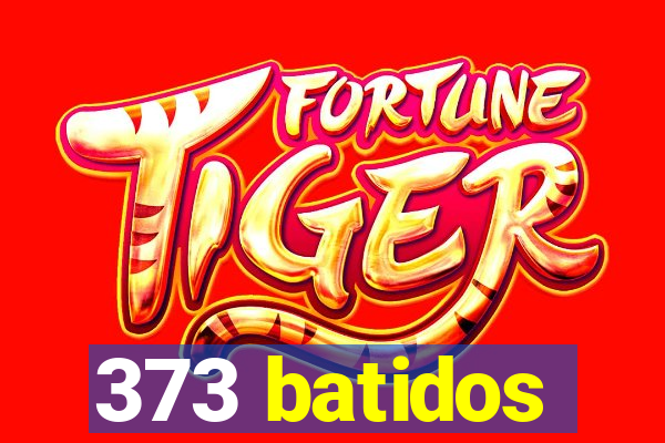 373 batidos